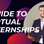 Detailed Guide to Virtual Internships