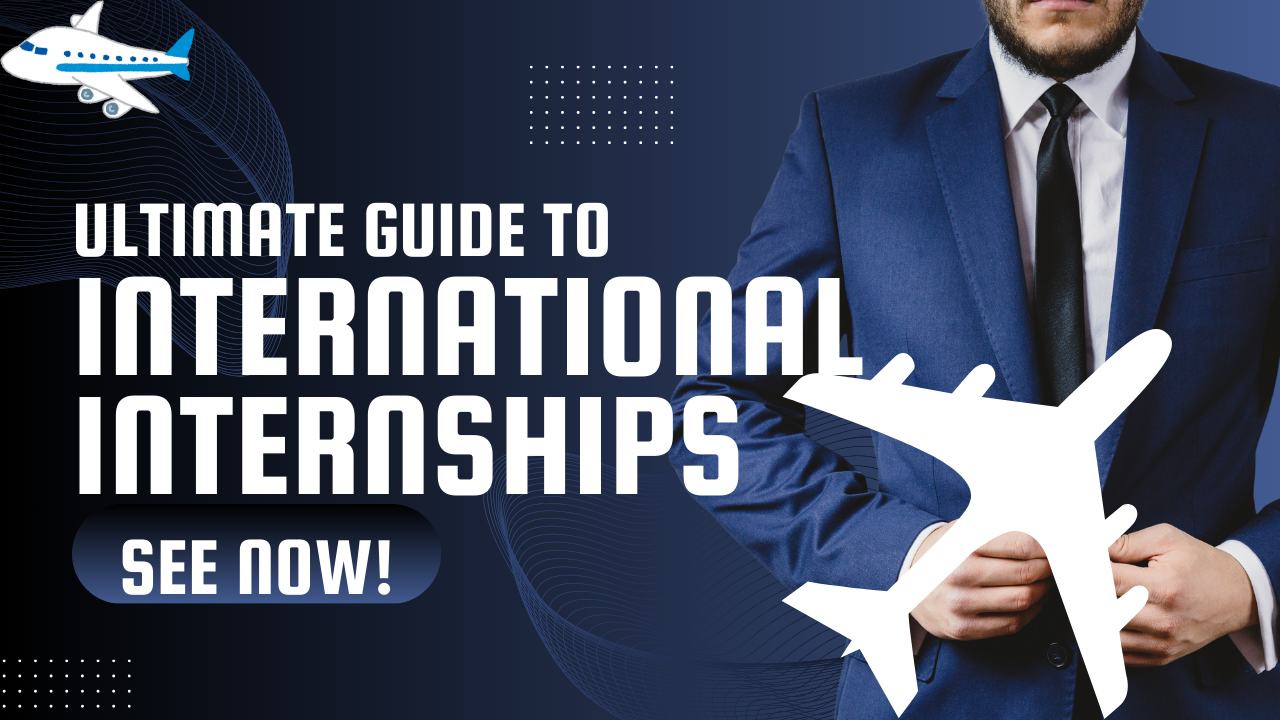 Ultimate Guide to International Internships