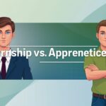 Internship vs Apprenticeship: Which is Better?