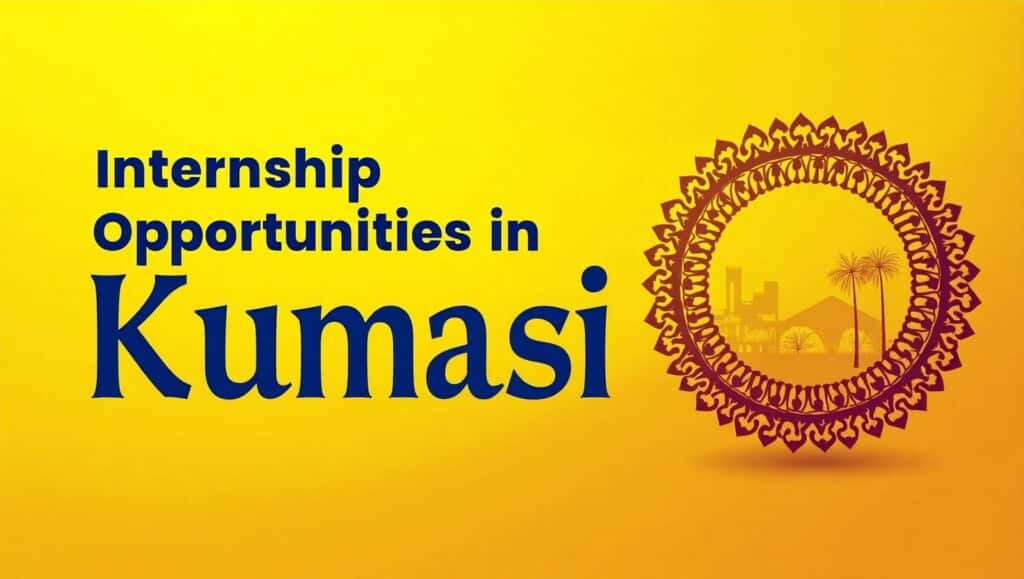 INTERNSHIP OPPORTUNITIES IN KUMASI 2