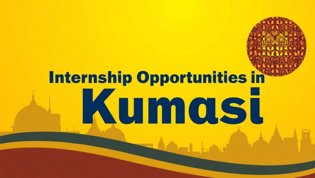 Internship Opportunities in Kumasi