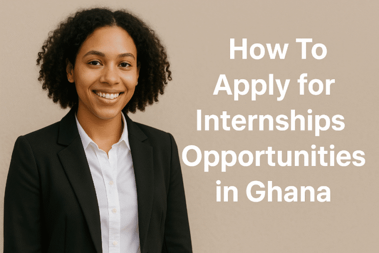 How To Apply For Internship in Ghana