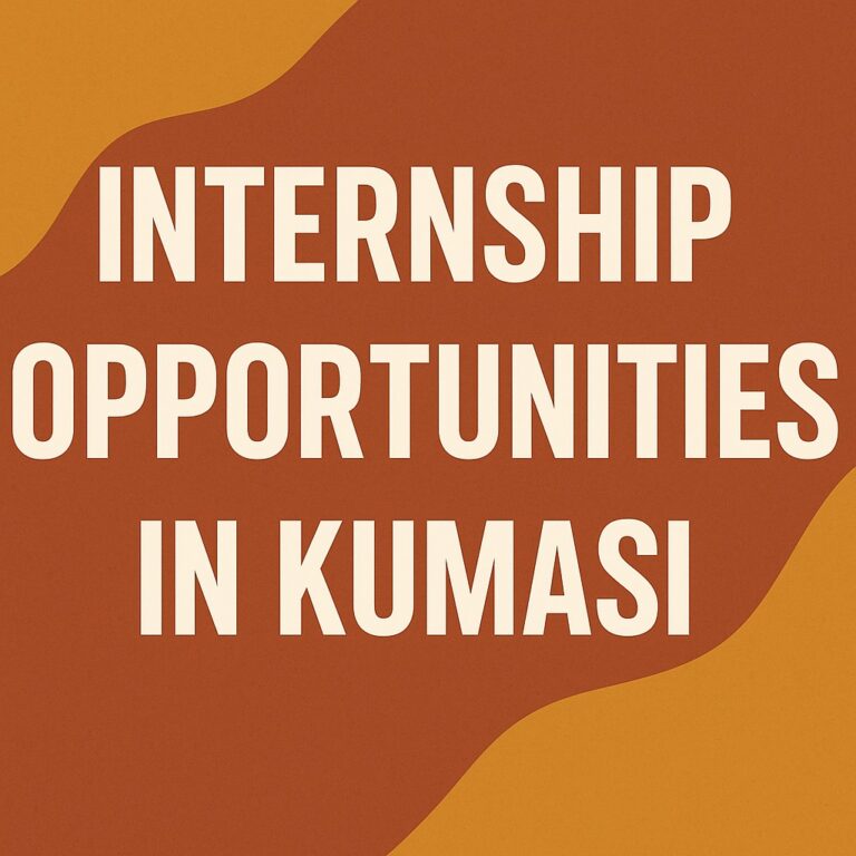 INTERNSHIP OPPORTUNITIES IN KUMASI 2