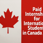 Paid Internships for International Students in Canada 2026