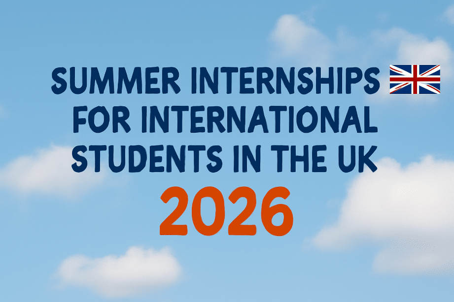 17 New Best Summer Internships for International Students in the UK 2026 2 Summer Internships for International Students in the UK 2026