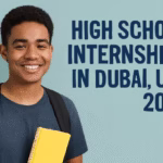 15 Top Best Internships for High School Students in Dubai 2026 – Summer & Paid Programs 15 Internships for High School Students in Dubai